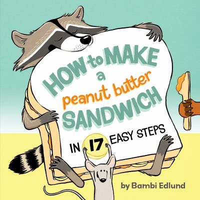 How To Make A Peanut Butter Sandwich In 17 Easy Steps