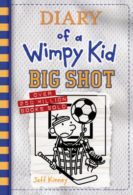 Diary Of A Wimpy Kid : Big Shot. Big shot /